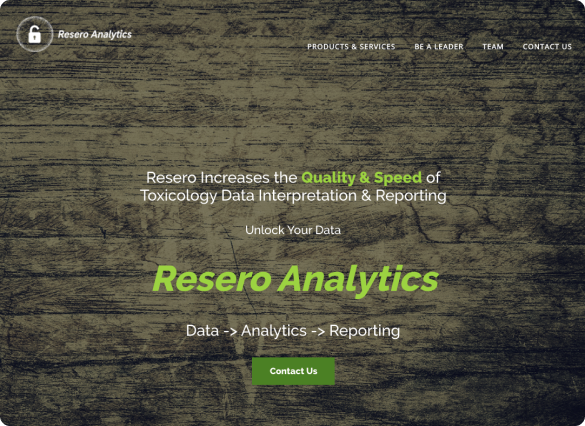 A screenshot of the Resero Analytics homepage. The featured text reads ‘Resero increases the quality and speed of toxicology data interpretation and reporting. Unlock your data. Resero Analytics — data, analytics, reporting.’ The text is followed by a prominent Contact Us button